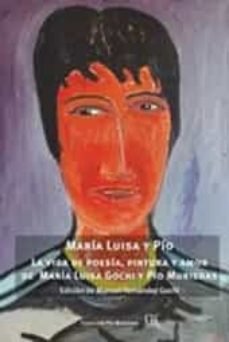 Maria Luisa Y Pio Vida De Poesia Pintura Y Amor De Maria Lu