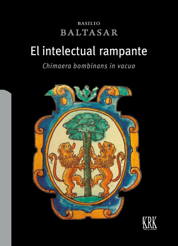 El Intelectual Rampante Chimaera Bombinans In Vacuo