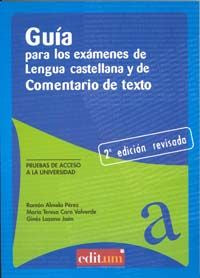 Guía Para Los Exámenes De Lengua Castellana Y Comentario De Texto (2ª Edición)