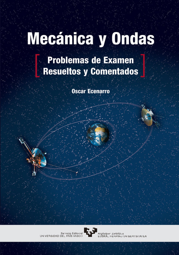 Mecánica Y Ondas. Problemas De Examen Resueltos Y Comentados