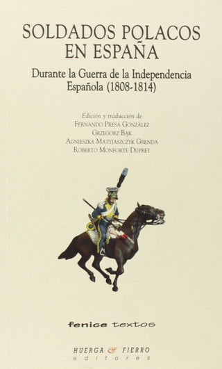 Soldados Polacos En España : Durante La Guerra De La Independencia Española 1808-1814
