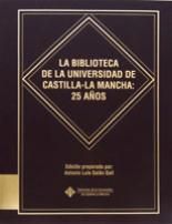 La Biblioteca De La Universidad De Castilla-La Mancha: 25 Años