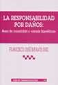 La Responsabilidad Por Daños: Nexo De Causalidad Y Causas Hipotéticas