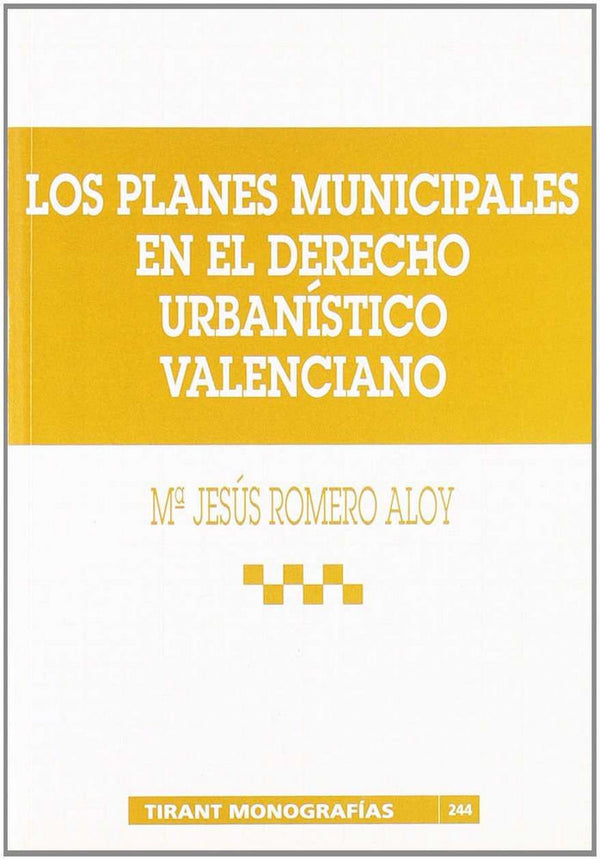 Los Planes Municipales En El Derecho Urbanístico Valenciano