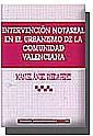 Intervención Notarial En El Urbanismo De La Comunidad Valenciana