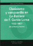 Clasicismo Y Vanguardia En La Barraca De F.Garcia Lorca