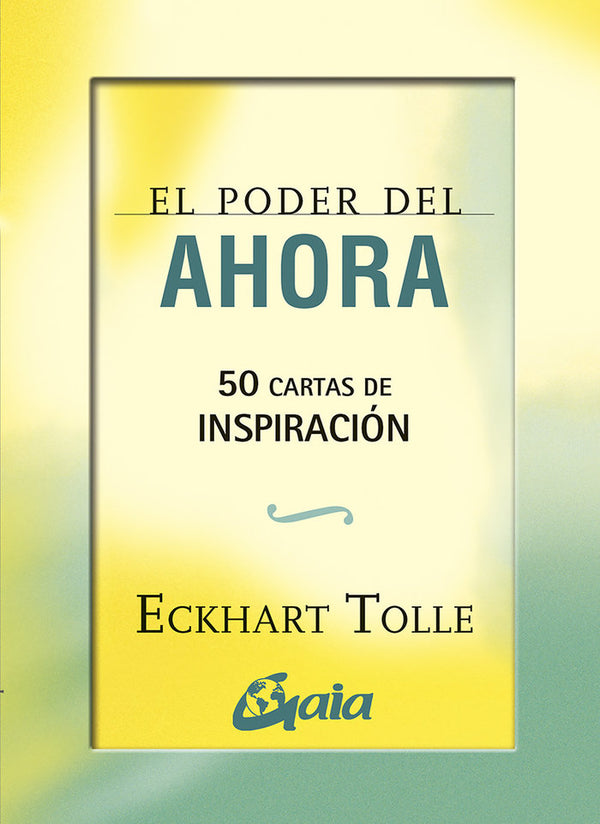 El Poder Del Ahora: 50 Cartas De Inspiración