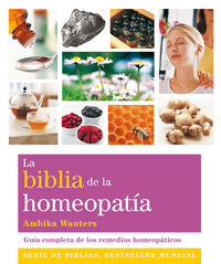 La Biblia De La Homeopatía