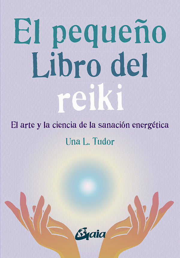 El Pequeño Libro Del Reiki