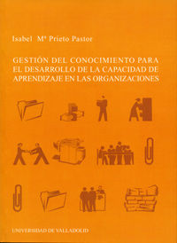 Gestión Del Conocimiento Para El Desarrollo De La Capacidad De Aprendizaje En Las Organizaciones