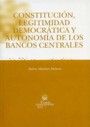 Constitución, Legitimidad Democrática Y Autonomía De Los Bancos Centrales