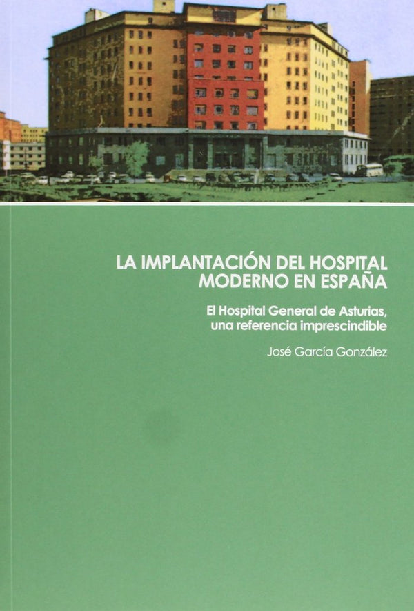 Implantacion Del Hospital Moderno En España, La