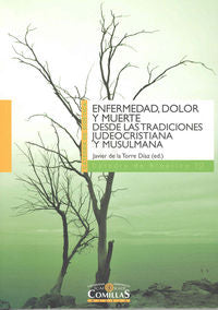 Enfermedad, Dolor Y Muerte Desde Las Tradiciones Judeocristiana Y Musulmana