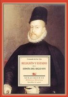 Religión Y Estado En La España Del Siglo Xvi