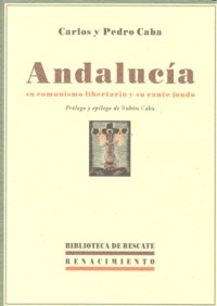 Andalucía, Su Comunismo Libertario Y Su Cante Jondo