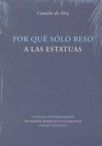 Por Qué Sólo Beso A Las Estatuas