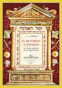 El Retorno A Sefarad Un Siglo Después De La Inquisición