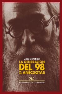 La Generación Del 98 En Sus Anécdotas