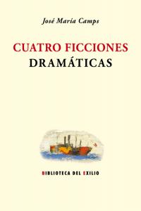 Cuatro Ficciones Dramáticas