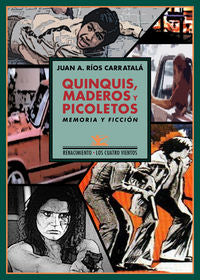 Quinquis, Maderos Y Picoletos