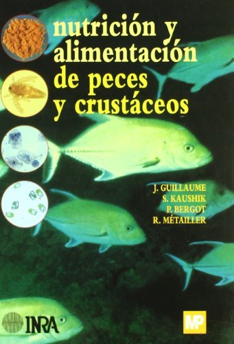 Nutrición Y Alimentación De Peces Y Crustáceos