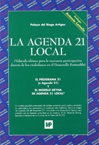 Agenda 21 Local, La: Vehículo Idóneo Para La Necesaria Participación Directa De Los Ciudadanos En El