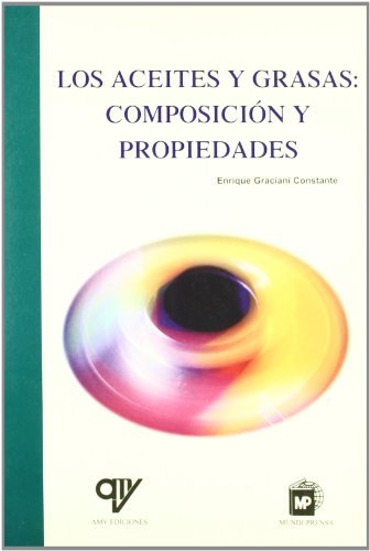 Aceites Y Grasas Composicion Y Propiedades