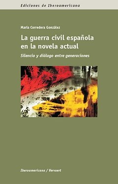 La Guerra Civil Española En La Novela Actual