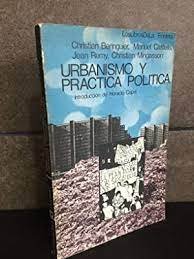 Urbanismo Y Práctica Política