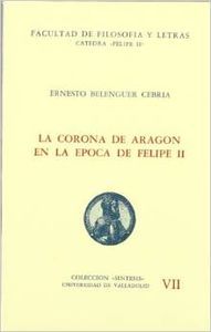 Corona De Aragon En La Epoca De Felipe Ii, La