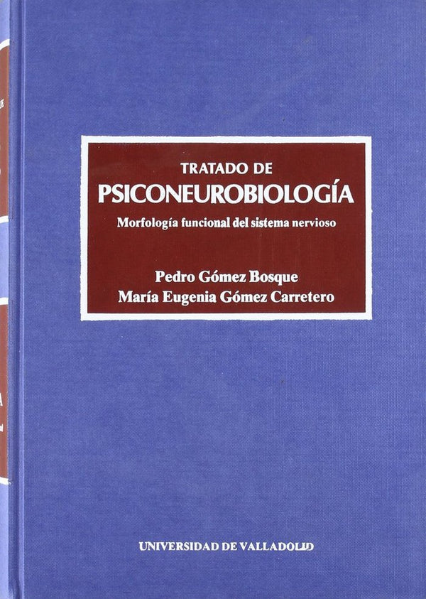 Tratado De Psiconeurobiología. Morfología Funcional Del Sistema Nervioso