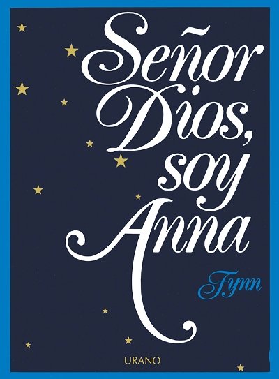 Señor Dios Soy Anna