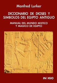 Diccionario De Dioses Y S¡Mbolos Del Egipto Antiguo