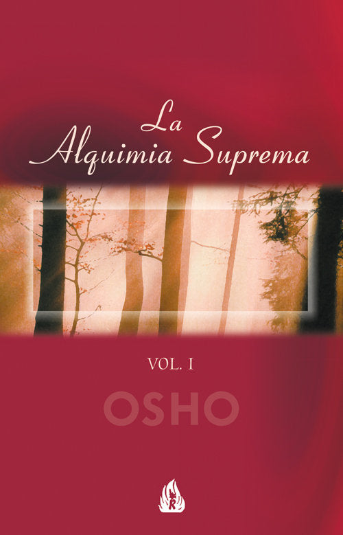 La Alquimia Suprema. Vol. I