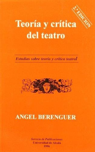 Teoría Y Cr¡Tica Del Teatro