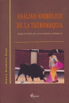 Análisis Simbólico De La Tauromaquia. Arquetipos De Una Danza Cósmica