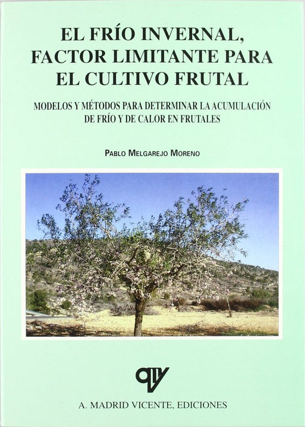 El Fr¡O Invernal, Factor Limitante Para El Cultivo Frutal