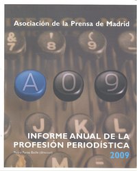 Informe Anual De La Profesion Periodistica 2009