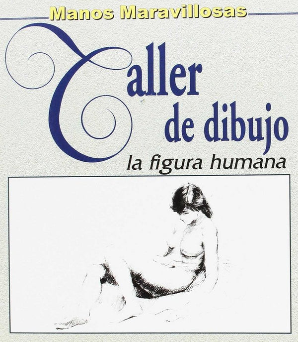 Taller De Bellas Artes. Taller De Dibujo. Figura Humana