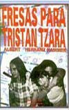 Fresas Para Tristan Tzara