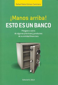 Manos Arriba Esto Es Un Banco