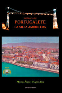 Biografía De Portugalete, La Villa Jarrillera