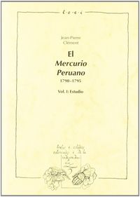 Mercurio Peruano, 1790-1795. Vol. I: Estudio.