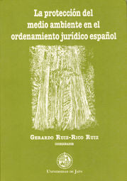 La Protección Del Medio Ambiente En El Ordenamiento Jurídico Español