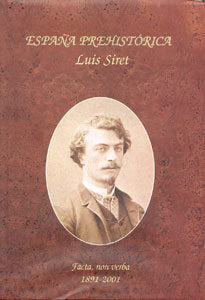 España Prehistórica. Facta, Non Verba 1891-2001