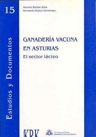 Ganader¡A Vacuna En Asturias. El Sector Lácteo