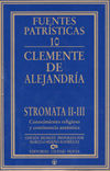 Stromata Ii-Iii. Conocimiento Religioso Y Continencia Auténtica