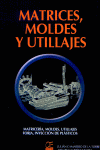 Matrices Moldes Y Utillajes