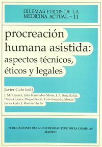 Procreación Humana Asistida: Aspectos Técnicos, Éticos Y Legales