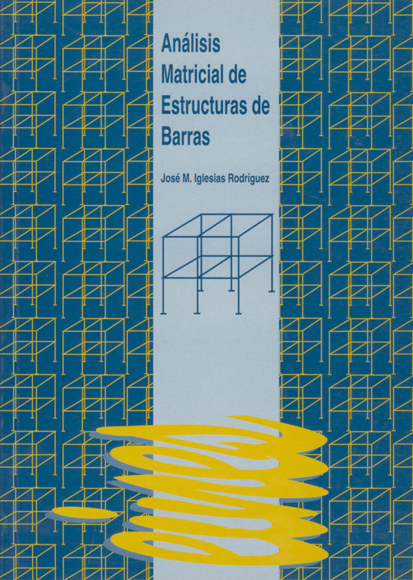 Análisis Matricial De Estructuras De Barras.